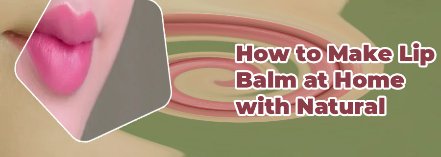 Natural lip balm at home for pink lips